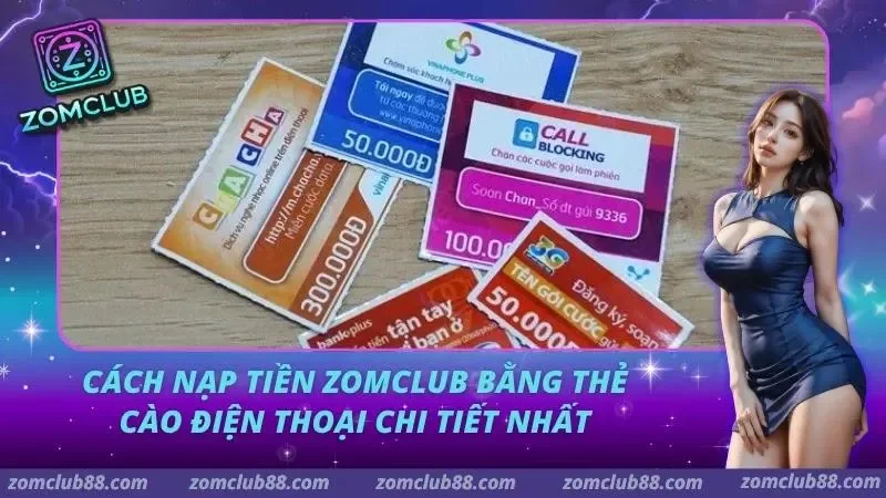 Cách Nạp Tiền ZomClub Bằng Thẻ Cào Điện Thoại